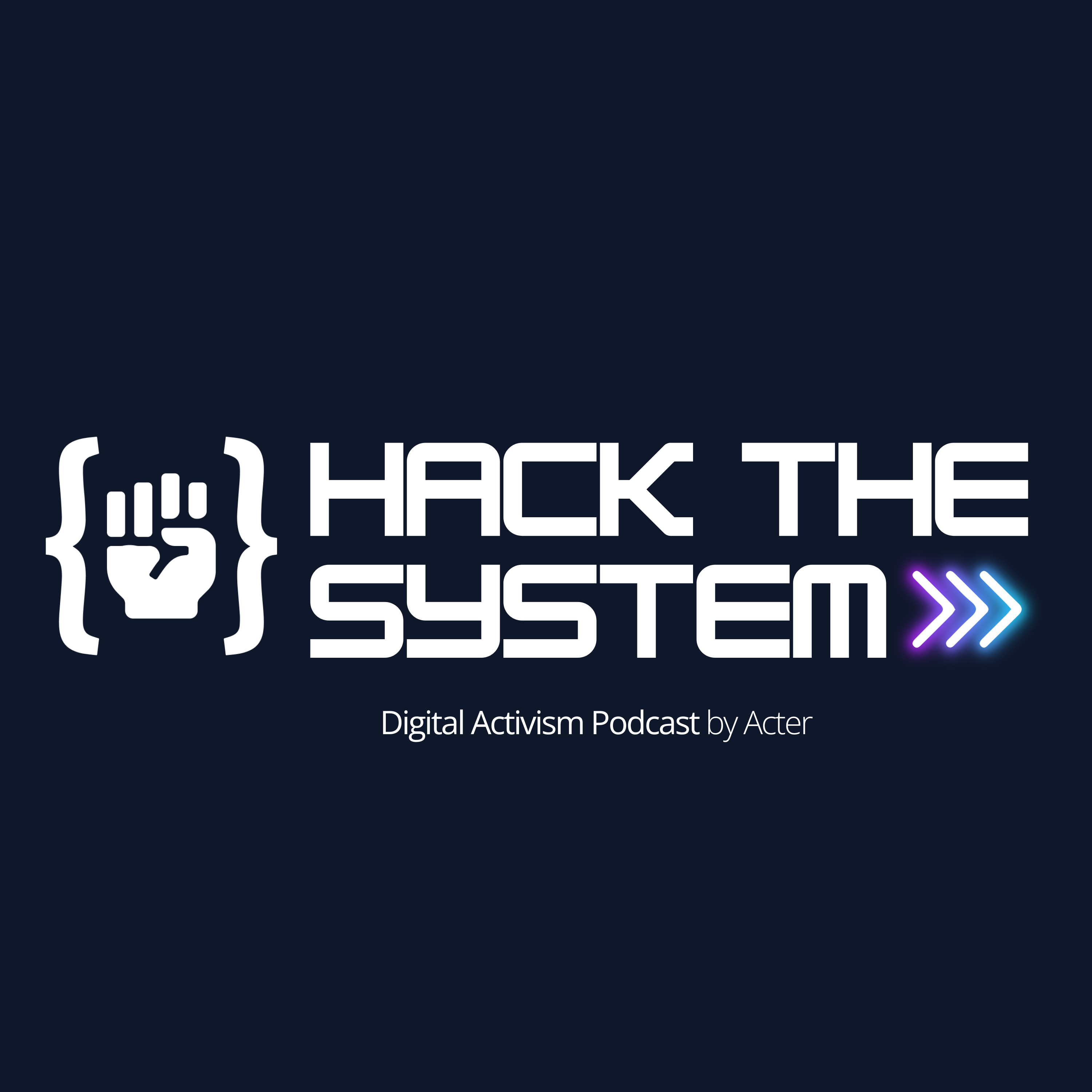 {✊} Hack The System - Digital Activism Podcast by Acter
